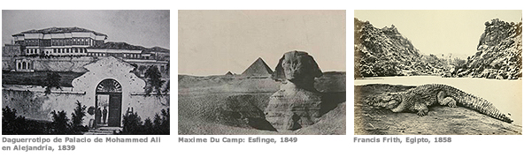 Daguerrotipo de Palacio de Mohammed Ali en Alejandría, 1839 | Maxime Du Camp: Esfinge, 1849 | Francis Frith, Egipto, 1858