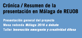 Cr&oacute;nica / Resumen de la presentaci&oacute;n en M&aacute;laga de REU08