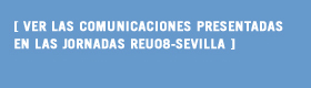 Comunicaciones presentadas en la I Convocatoria &iquest;Qui&eacute;n est&aacute; detr&aacute;s de la cultura? (Jornadas REU08-Sevilla)