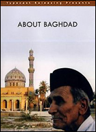 About Baghdad (Sinan Antoon con la colaboración de Bassam Haddad, Maya Mikdashi, Suzy Salamy y Adam Shapiro, 2004)