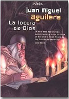 Portada del libro "La locura de Dios" de Juan Miguel Aguilera