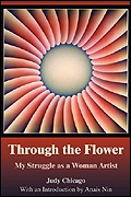 Portada del Through the Flower: My Struggle as a Woman Artist (Judy Chicago, 1975)