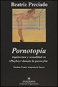 Portada del libro 'Pornotopía. Arquitectura y Sexualidad en Playboy durante la Guerra Fría', de Beatriz Preciado