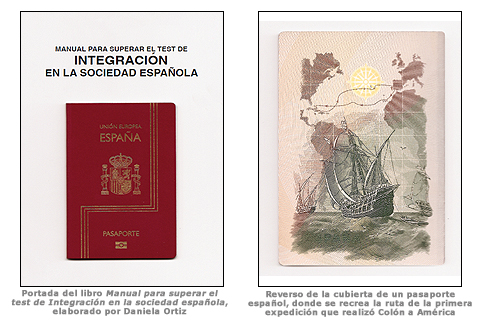 Portada del libro 'Manual para superar el test de Integración en la sociedad española', elaborado por Danieal Ortiz / Reverso de la cubierta de un pasaporte español, donde se recrea la ruta de la primera expedición que realizó Colón a América